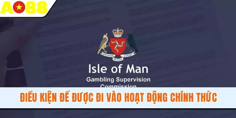 Điều kiện để được đi vào hoạt động chính thức