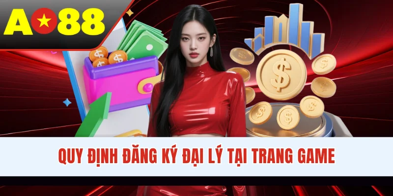Quy định đăng ký đại lý tại trang game